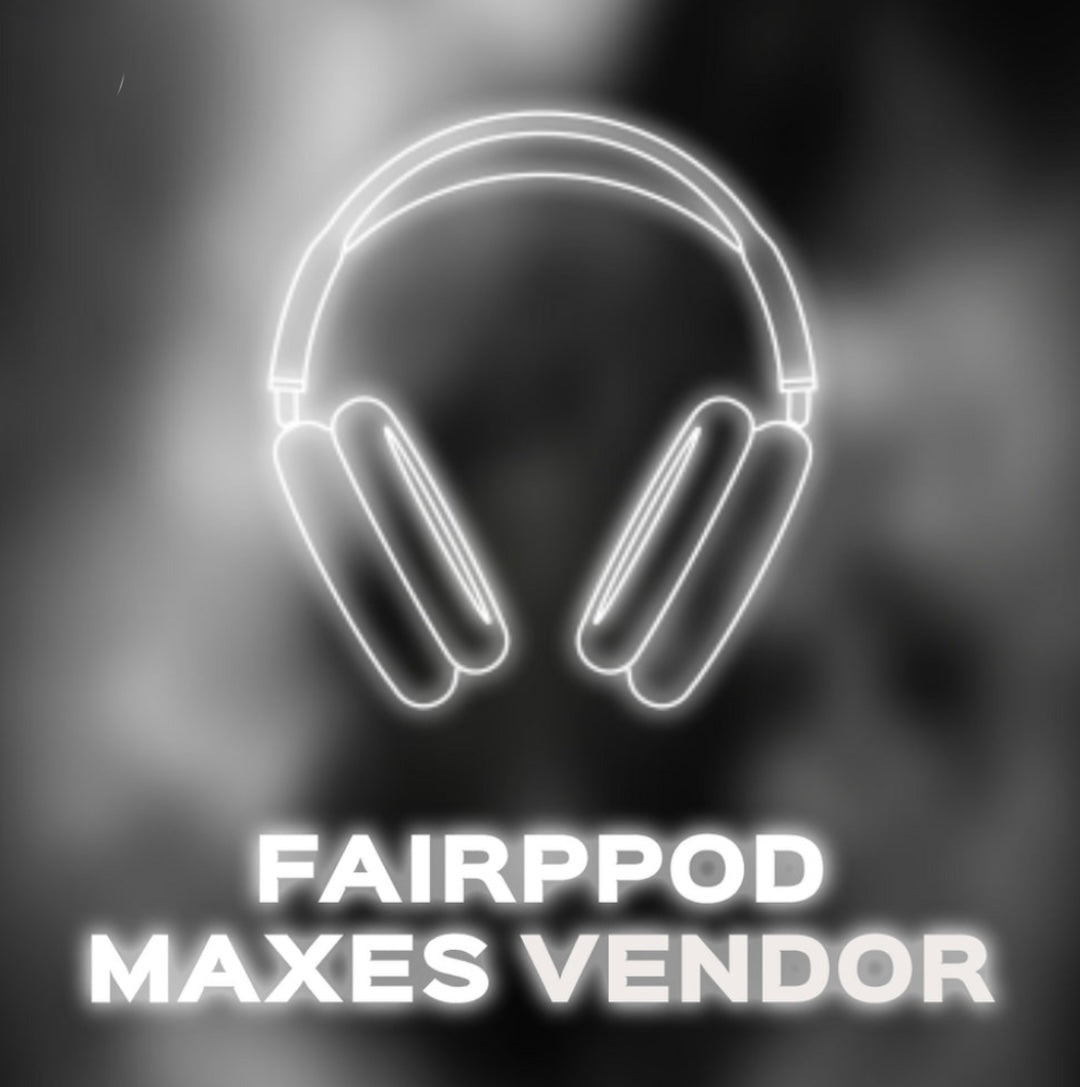 FairPod Max Vendor